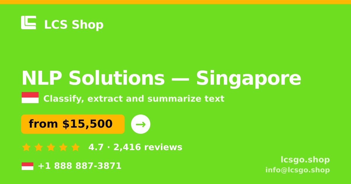 NLP Solutions in Singapore — from $15,500, rated 4.7/5 by 2416 clients. LCS Shop.