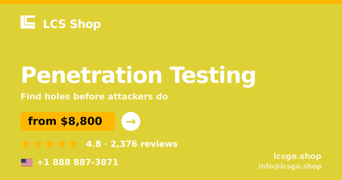Penetration Testing in the USA — from $8,800, rated 4.8/5 by 2376 clients. LCS Shop.