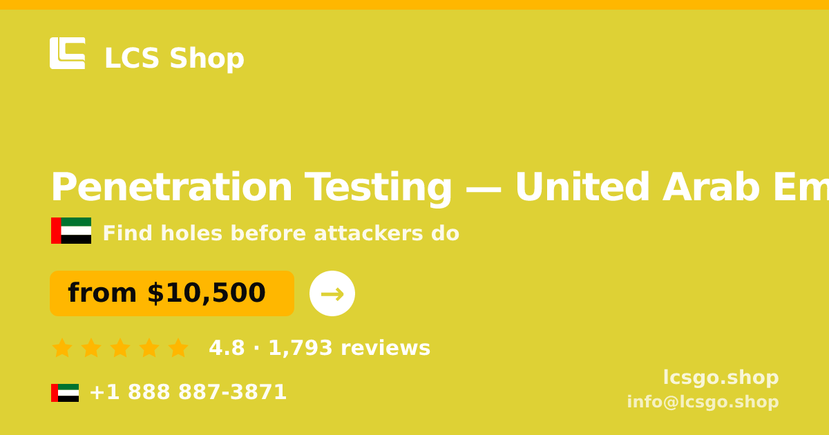 Penetration Testing in United Arab Emirates — from $10,500, rated 4.8/5 by 1793 clients. LCS Shop.