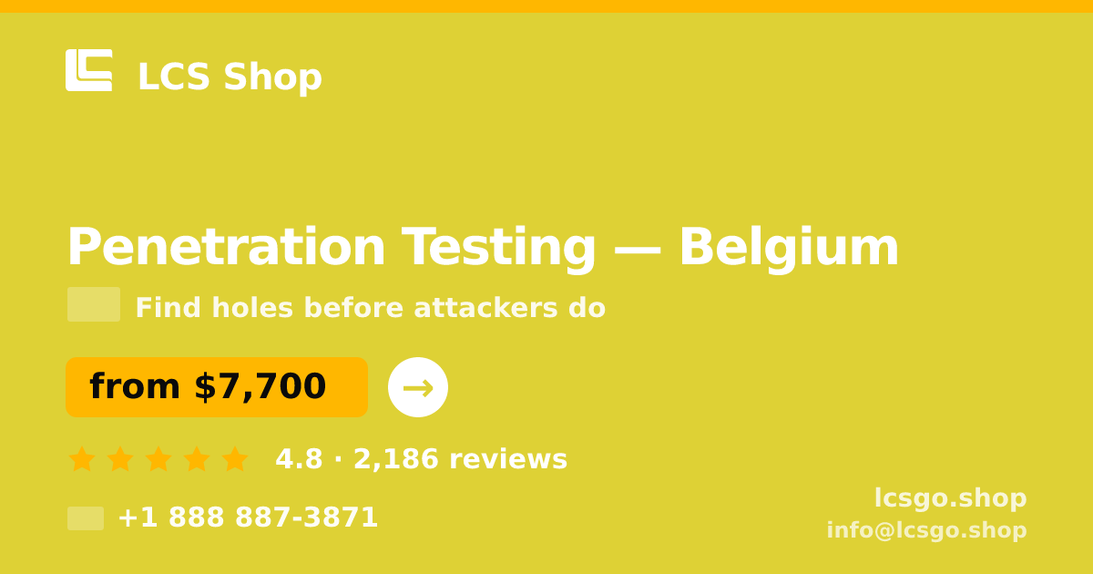 Penetration Testing in Belgium — from $7,700, rated 4.8/5 by 2186 clients. LCS Shop.