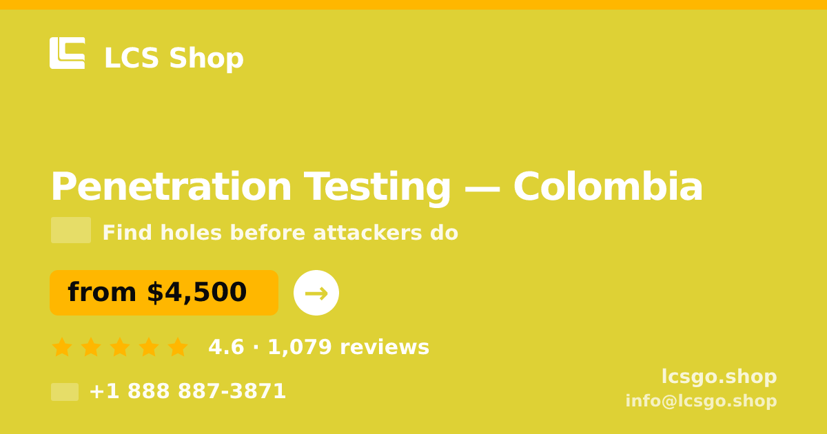 Penetration Testing in Colombia — from $4,500, rated 4.6/5 by 1079 clients. LCS Shop.