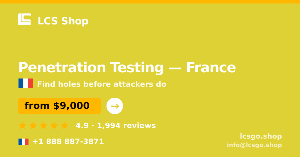 Penetration Testing in Lyon — from $7,600, rated 4.7/5 by 892 clients. LCS Shop.