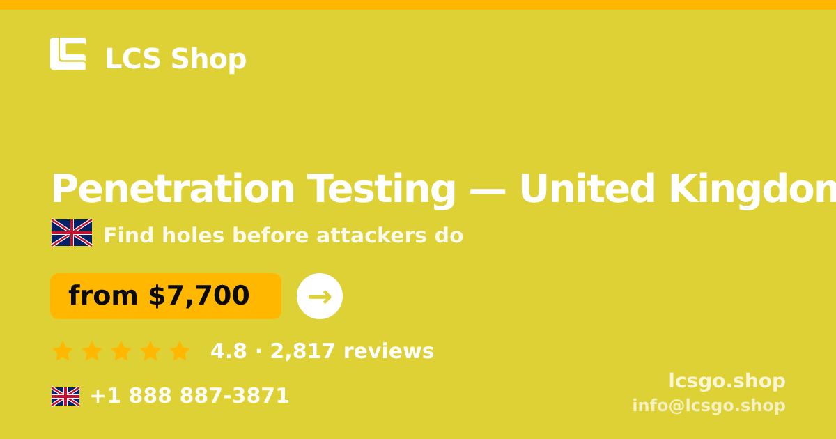 Penetration Testing in United Kingdom — from $7,700, rated 4.8/5 by 2817 clients. LCS Shop.