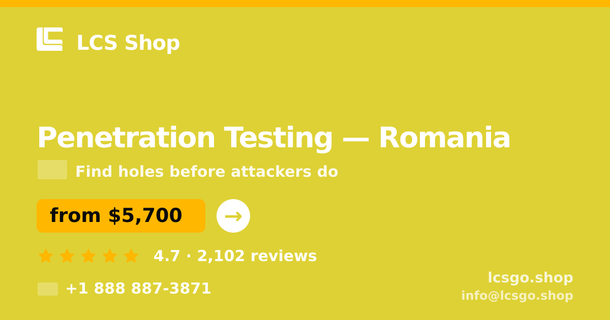 Penetration Testing in Romania — from $5,700, rated 4.7/5 by 2102 clients. LCS Shop.