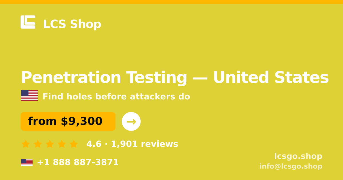 Penetration Testing in United States — from $9,300, rated 4.6/5 by 1901 clients. LCS Shop.