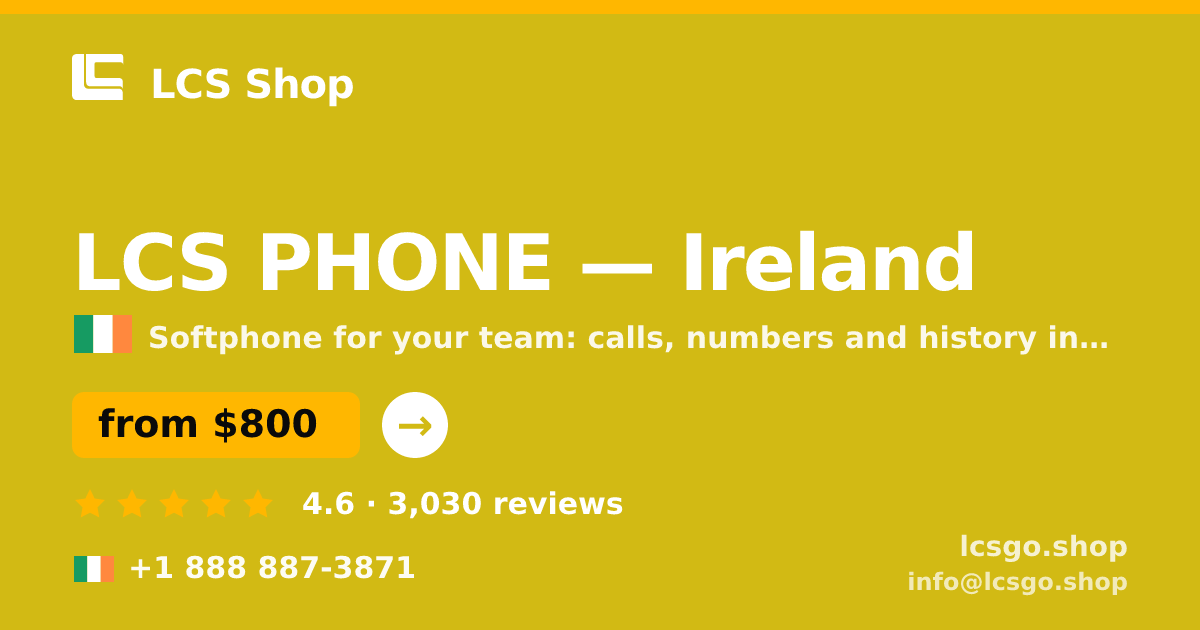 LCS PHONE in Ireland — from $800/mo, rated 4.6/5 by 3030 clients. LCS Shop.