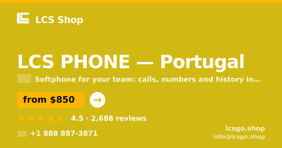 LCS PHONE in Portugal — from $850/mo, rated 4.5/5 by 2688 clients. LCS Shop.