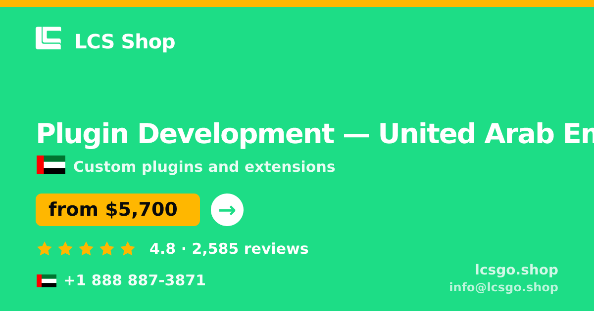 Plugin Development in United Arab Emirates — from $5,700, rated 4.8/5 by 2585 clients. LCS Shop.