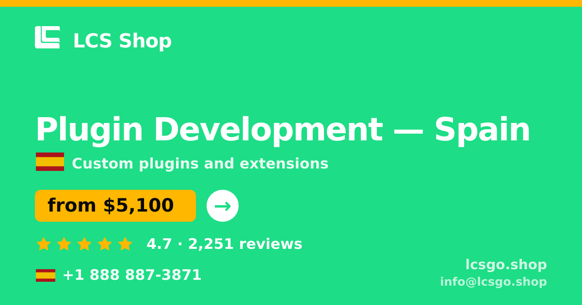 Plugin Development in Spain — from $5,100, rated 4.7/5 by 2251 clients. LCS Shop.