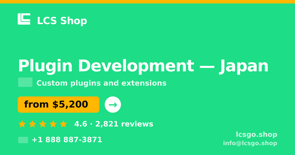 Plugin Development in Japan — from $5,200, rated 4.6/5 by 2821 clients. LCS Shop.