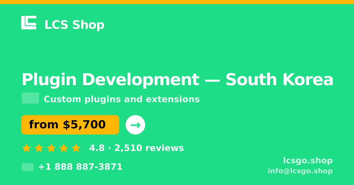 Plugin Development in South Korea — from $5,700, rated 4.8/5 by 2510 clients. LCS Shop.