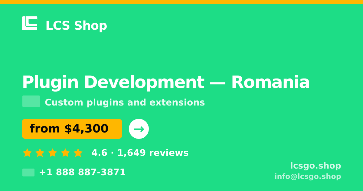 Plugin Development in Romania — from $4,300, rated 4.6/5 by 1649 clients. LCS Shop.