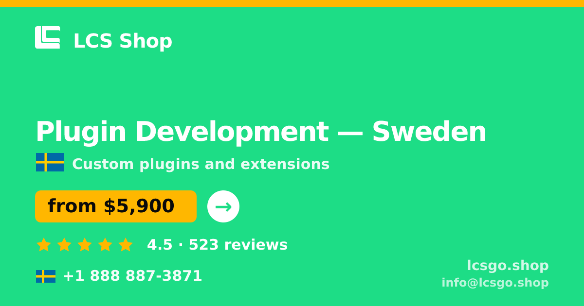 Plugin Development in Malmö — from $5,600, rated 4.7/5 by 2972 clients. LCS Shop.
