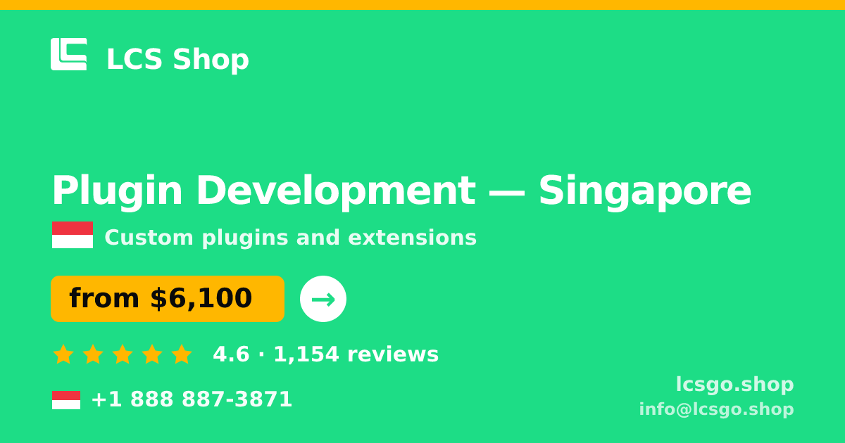 Plugin Development in Singapore — from $6,100, rated 4.6/5 by 1154 clients. LCS Shop.