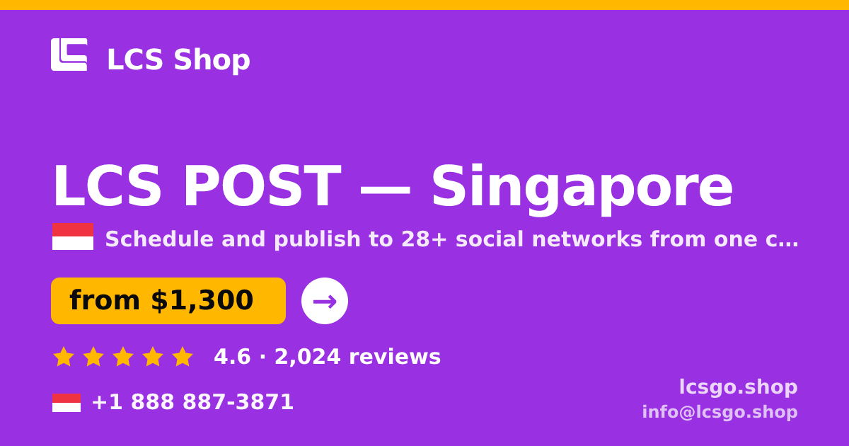 LCS POST in Singapore — from $1,300/mo, rated 4.6/5 by 2024 clients. LCS Shop.