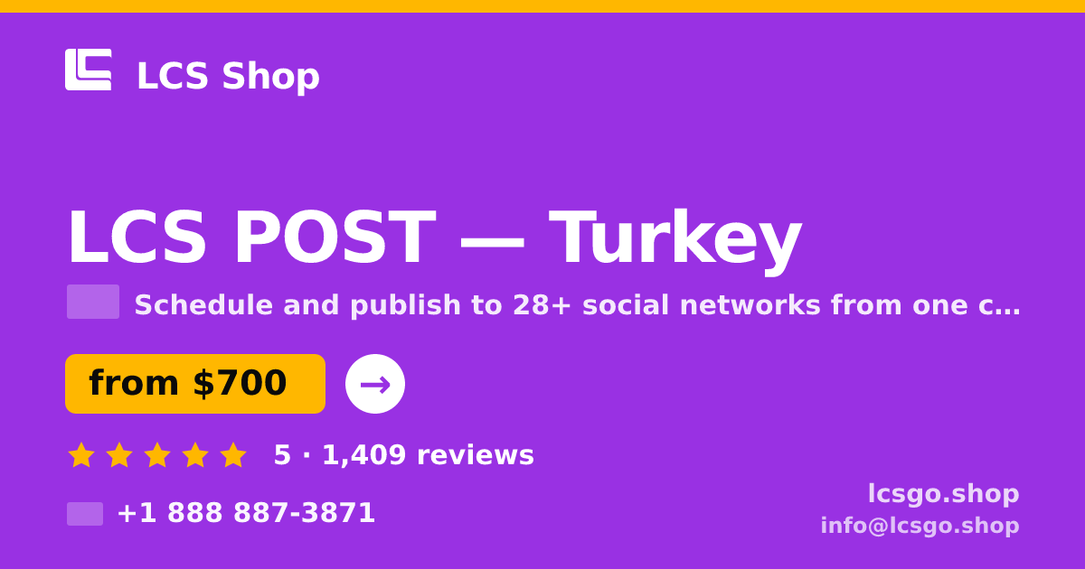 LCS POST in Turkey — from $700/mo, rated 5/5 by 1409 clients. LCS Shop.
