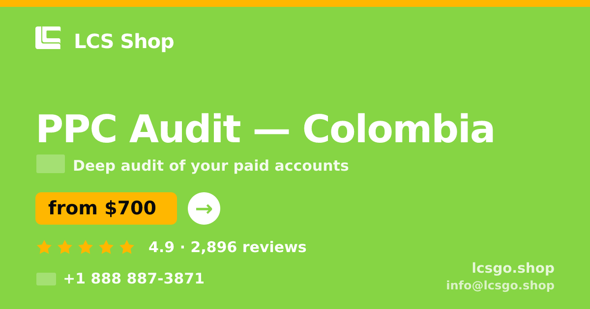 PPC Audit in Bogotá — from $500, rated 4.9/5 by 845 clients. LCS Shop.
