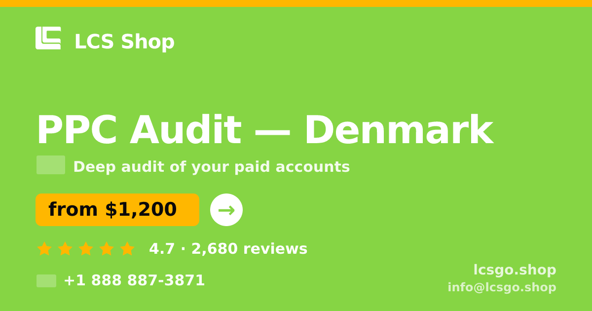 PPC Audit in Copenhagen — from $1,700, rated 4.6/5 by 677 clients. LCS Shop.