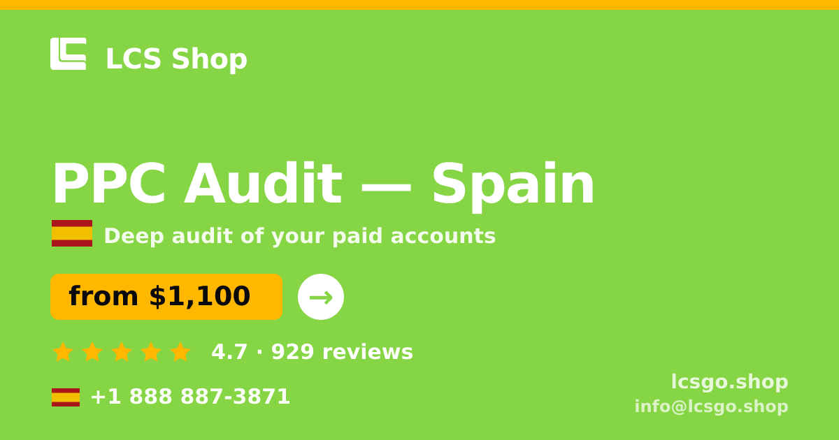 PPC Audit in Spain — from $1,100, rated 4.7/5 by 929 clients. LCS Shop.