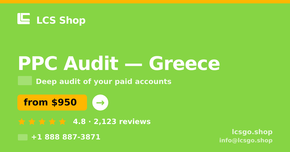 PPC Audit in Greece — from $950, rated 4.8/5 by 2123 clients. LCS Shop.