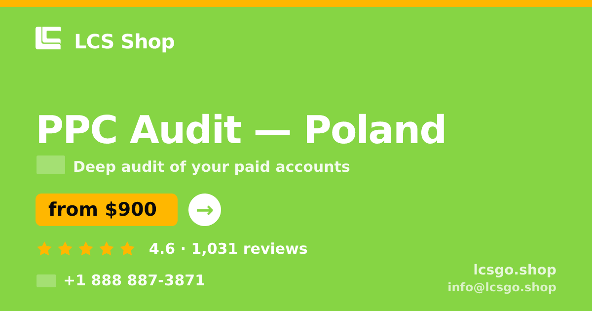PPC Audit in Poland — from $900, rated 4.6/5 by 1031 clients. LCS Shop.