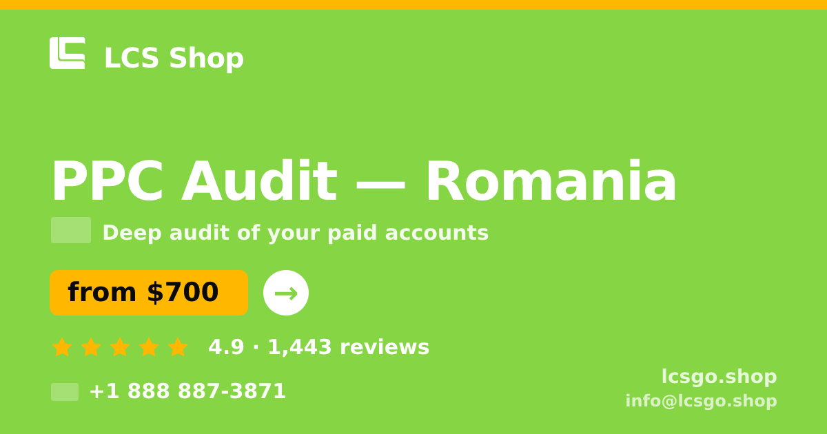 PPC Audit in Romania — from $700, rated 4.9/5 by 1443 clients. LCS Shop.