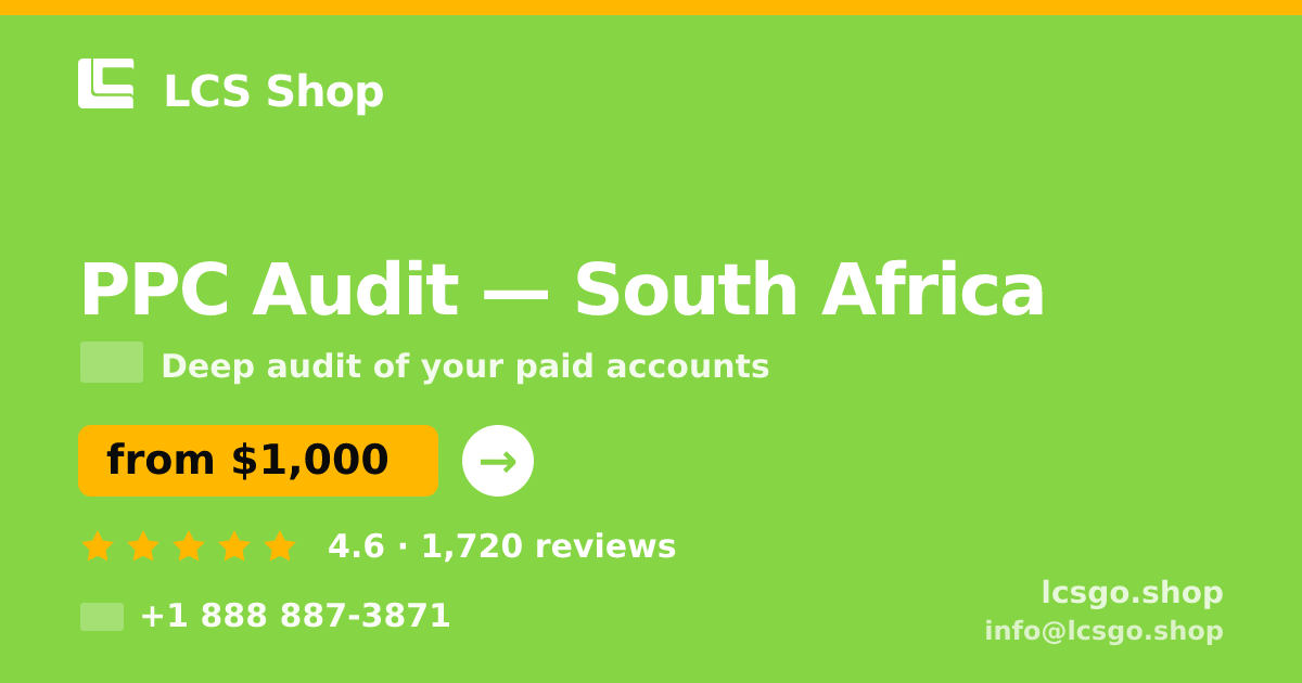 PPC Audit in South Africa — from $1,000, rated 4.6/5 by 1720 clients. LCS Shop.