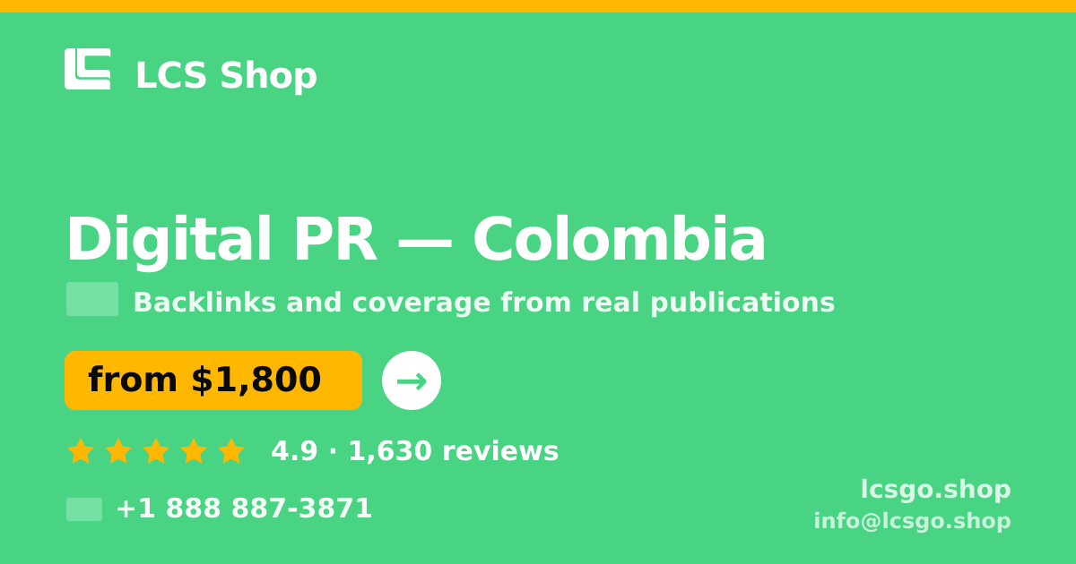 Digital PR in Colombia — from $1,800/mo, rated 4.9/5 by 1630 clients. LCS Shop.