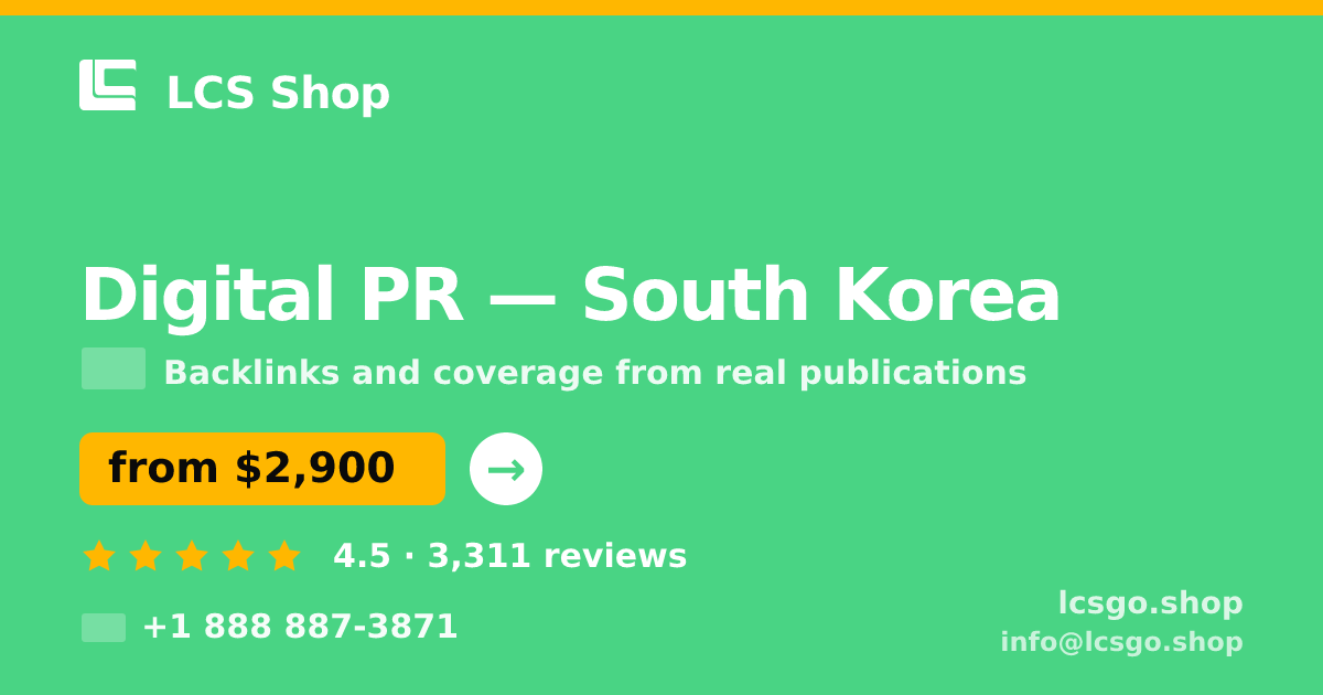 Digital PR in South Korea — from $2,900/mo, rated 4.5/5 by 3311 clients. LCS Shop.