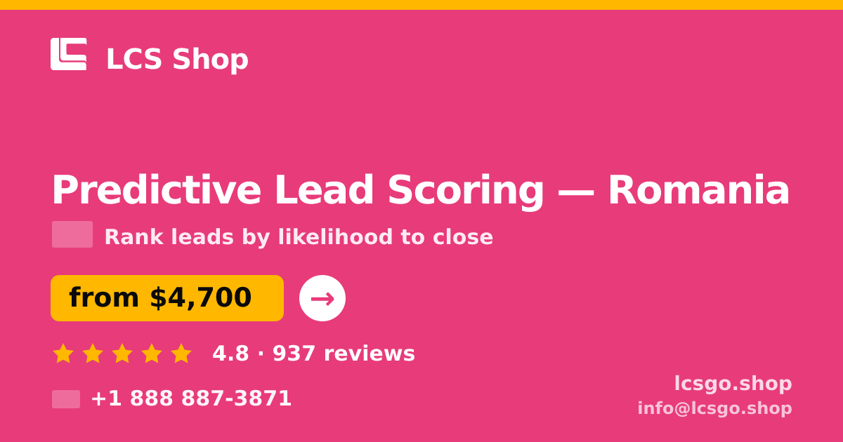Predictive Lead Scoring in Romania — from $4,700, rated 4.8/5 by 937 clients. LCS Shop.