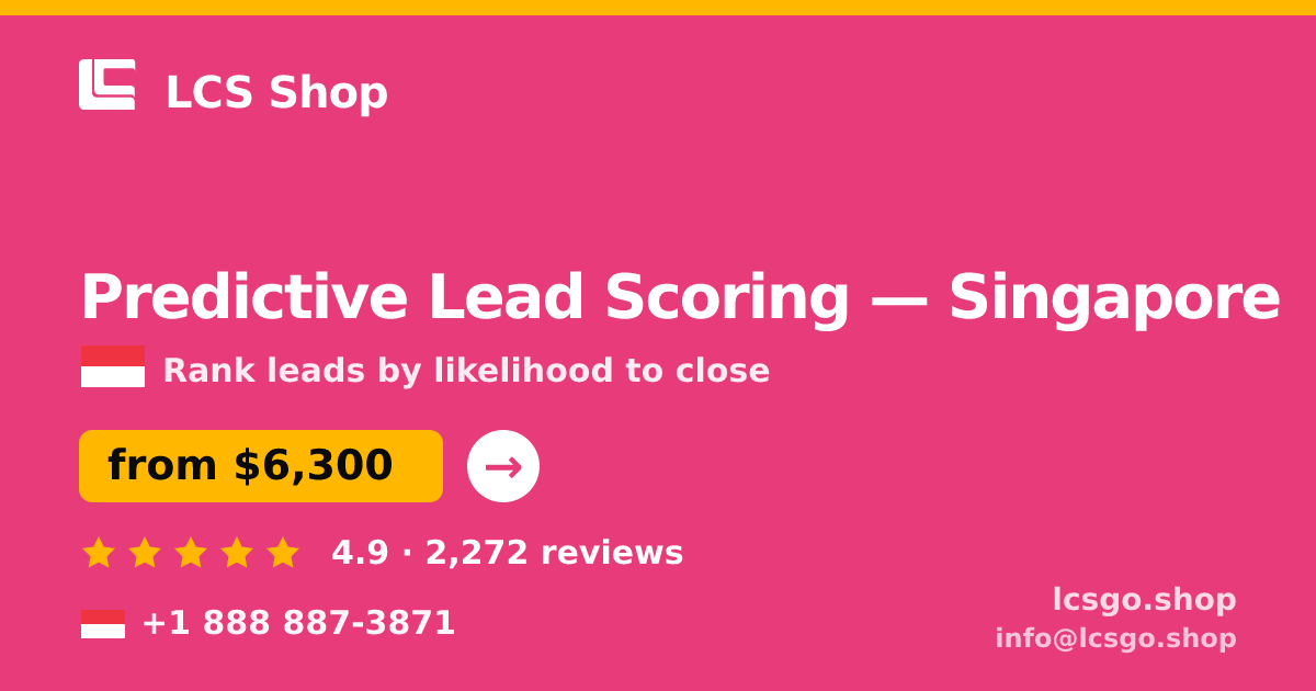 Predictive Lead Scoring in Singapore — from $6,300, rated 4.9/5 by 2272 clients. LCS Shop.