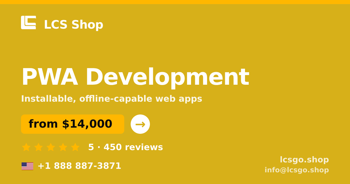 PWA Development in the USA — from $14,000, rated 5/5 by 450 clients. LCS Shop.