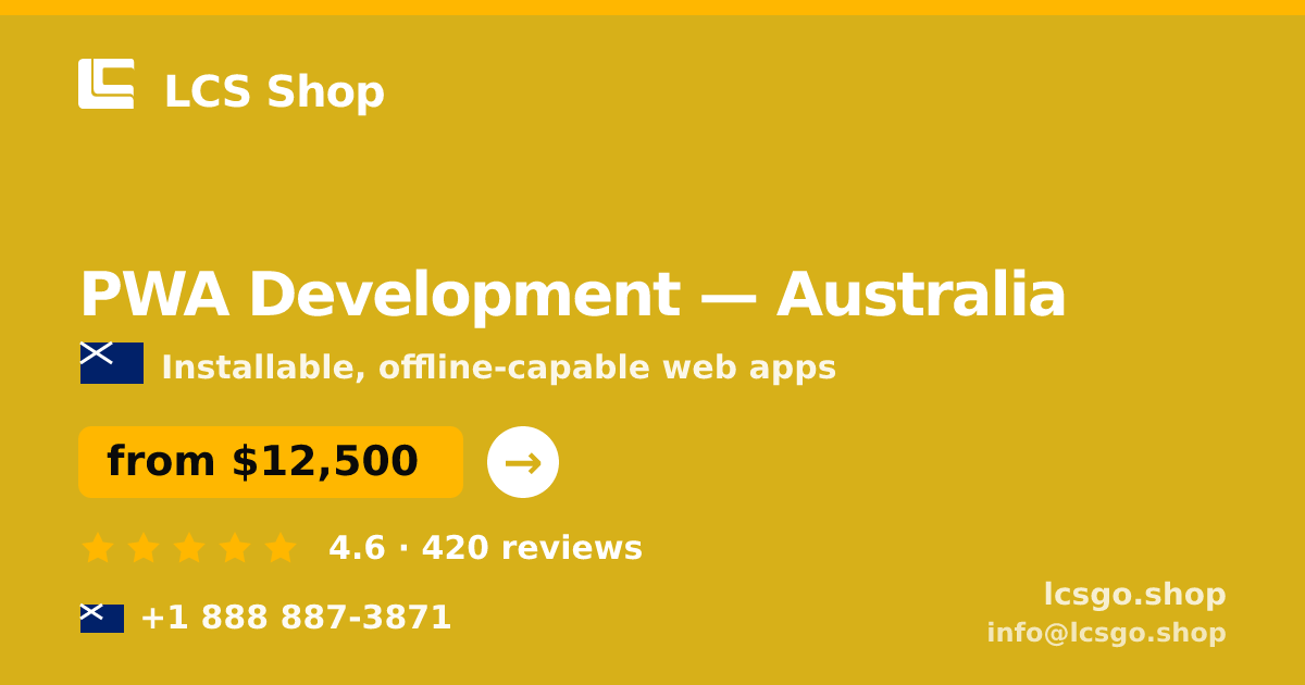 PWA Development in Australia — from $12,500, rated 4.6/5 by 420 clients. LCS Shop.