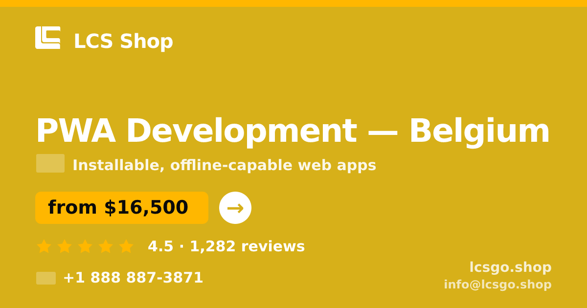 PWA Development in Ghent — from $18,000, rated 4.9/5 by 1434 clients. LCS Shop.