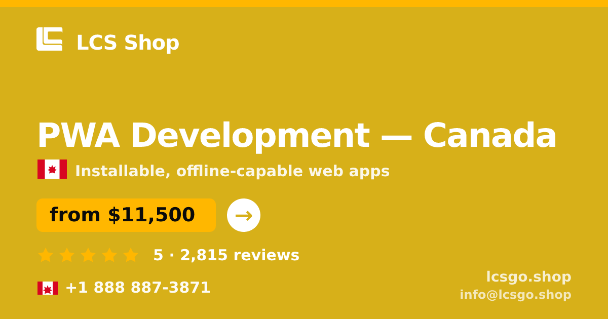 PWA Development in Calgary — from $14,000, rated 4.5/5 by 2443 clients. LCS Shop.