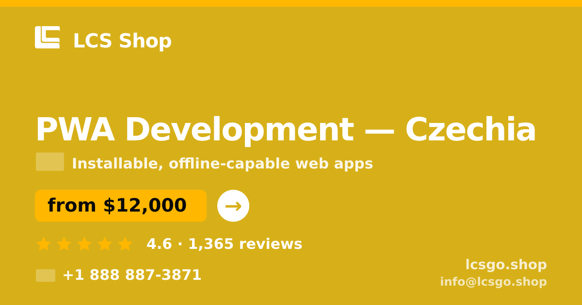 PWA Development in Czechia — from $12,000, rated 4.6/5 by 1365 clients. LCS Shop.