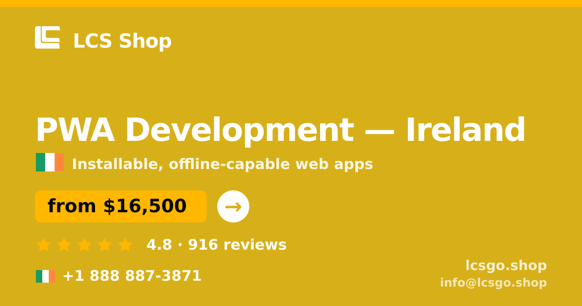 PWA Development in Dublin — from $17,500, rated 4.5/5 by 1177 clients. LCS Shop.