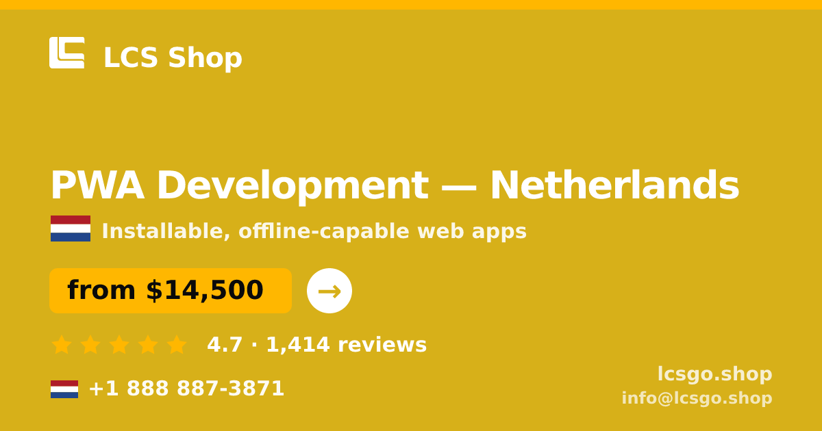 PWA Development in Netherlands — from $14,500, rated 4.7/5 by 1414 clients. LCS Shop.