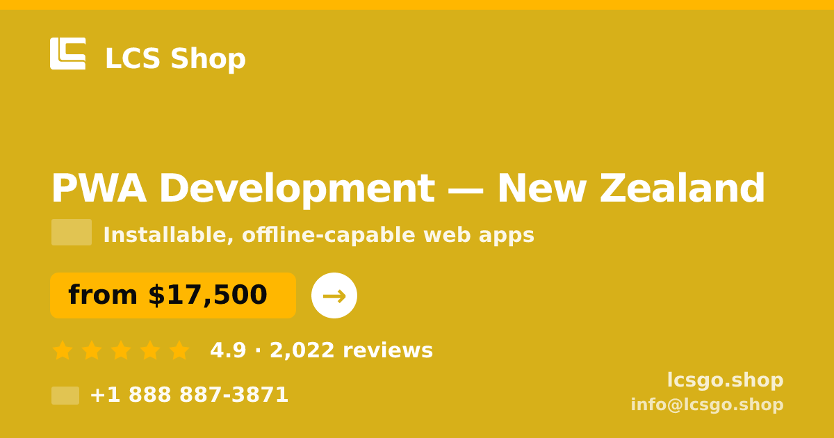PWA Development in New Zealand — from $17,500, rated 4.9/5 by 2022 clients. LCS Shop.