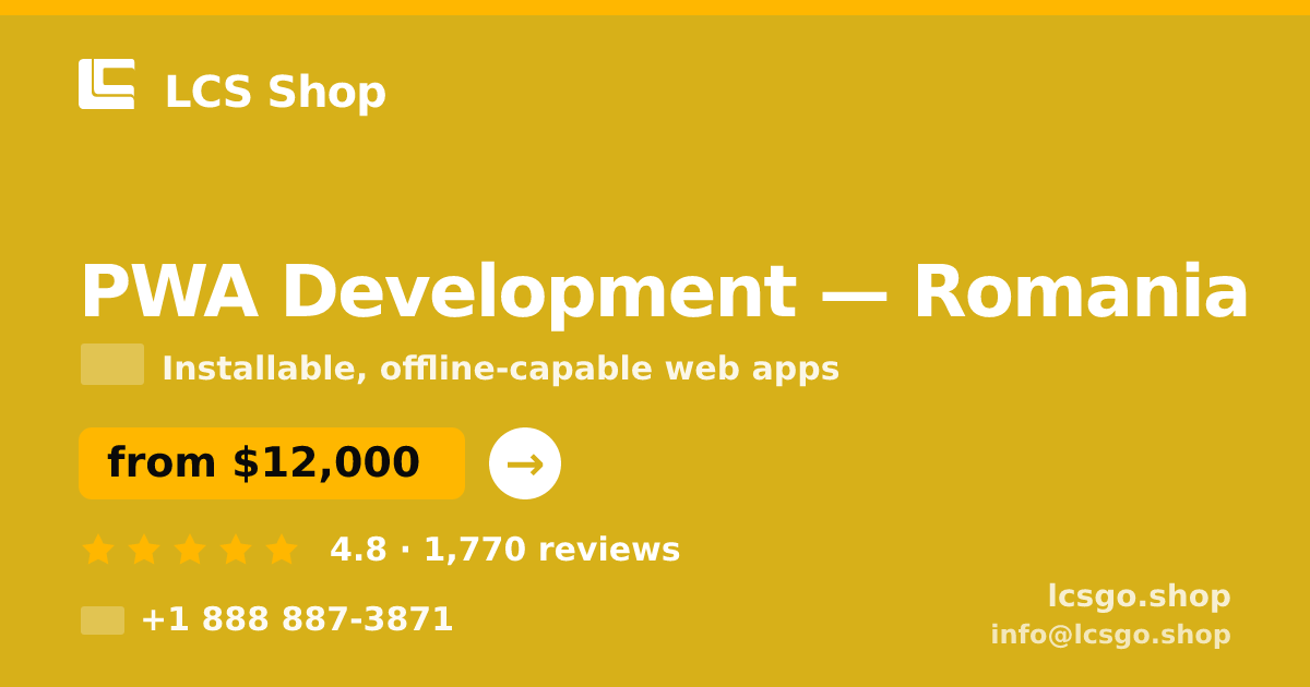 PWA Development in Romania — from $12,000, rated 4.8/5 by 1770 clients. LCS Shop.