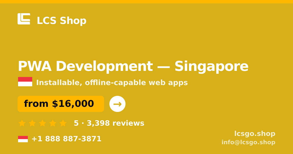 PWA Development in Singapore — from $16,000, rated 5/5 by 3398 clients. LCS Shop.