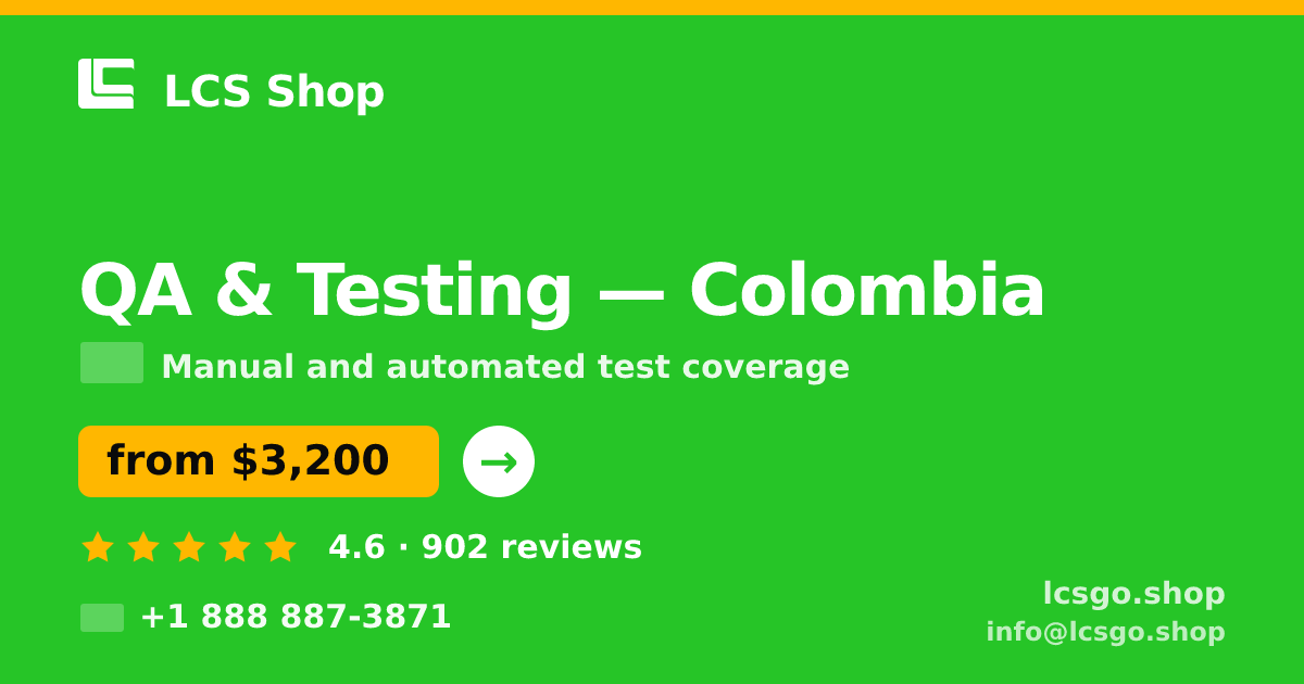 QA & Testing in Colombia — from $3,200, rated 4.6/5 by 902 clients. LCS Shop.