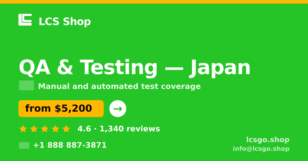 QA & Testing in Japan — from $5,200, rated 4.6/5 by 1340 clients. LCS Shop.