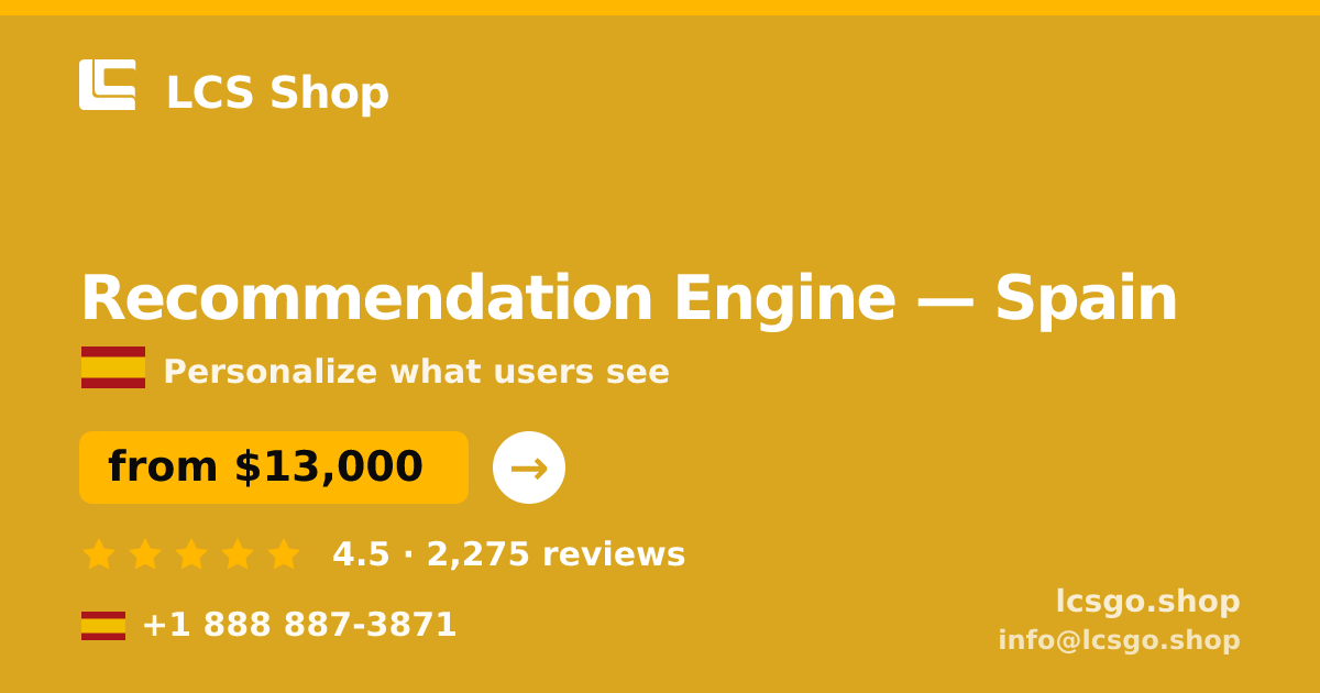 Recommendation Engine in Valencia — from $13,000, rated 4.9/5 by 3461 clients. LCS Shop.