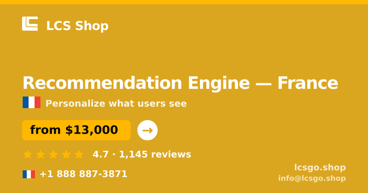 Recommendation Engine in France — from $13,000, rated 4.7/5 by 1145 clients. LCS Shop.