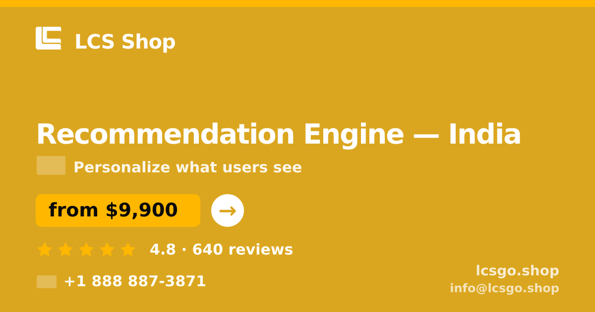 Recommendation Engine in India — from $9,900, rated 4.8/5 by 640 clients. LCS Shop.