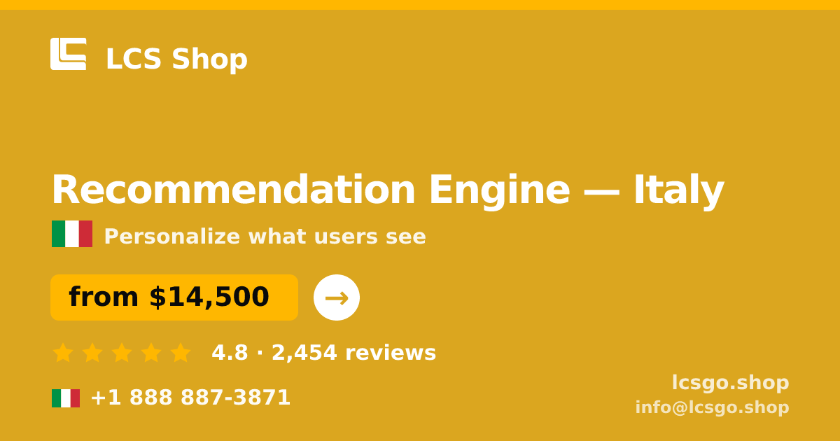 Recommendation Engine in Naples — from $11,000, rated 4.7/5 by 1410 clients. LCS Shop.
