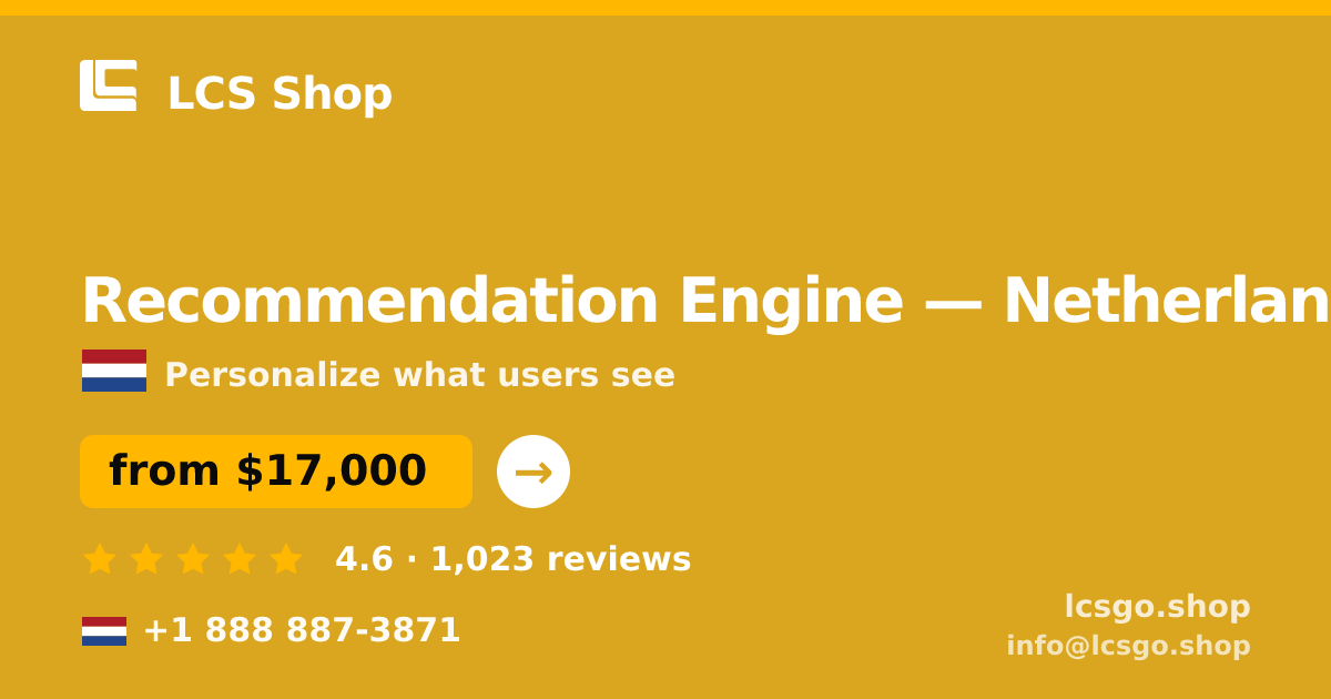 Recommendation Engine in Netherlands — from $17,000, rated 4.6/5 by 1023 clients. LCS Shop.