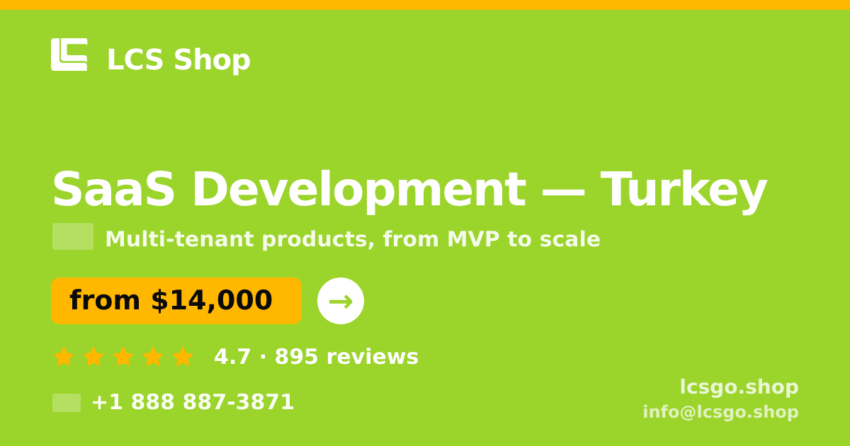 SaaS Development in Turkey — from $14,000, rated 4.7/5 by 895 clients. LCS Shop.
