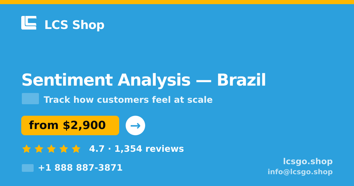 Sentiment Analysis in Brazil — from $2,900, rated 4.7/5 by 1354 clients. LCS Shop.